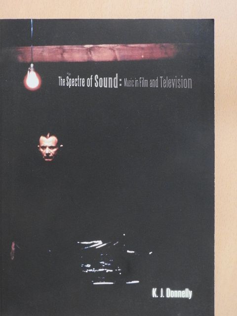 K. J. Donnelly - The Spectre of Sound [antikvár]