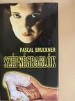 Pascal Bruckner - Szépségrablók [antikvár]