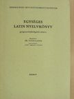 Dr. Takács János - Egységes latin nyelvkönyv [antikvár]