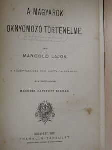 Mangold Lajos - A magyarok oknyomozó történelme [antikvár]