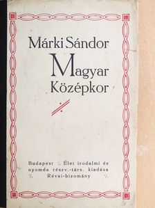 Márki Sándor - Magyar középkor [antikvár]