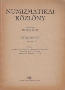 HUSZÁR LAJOS - Numizmatikai közlöny LXII-LXIII. [antikvár]