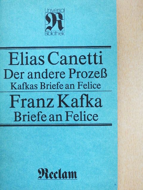 Elias Canetti - Der andere Prozess/Briefe an Felice [antikvár]