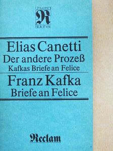 Elias Canetti - Der andere Prozess/Briefe an Felice [antikvár]