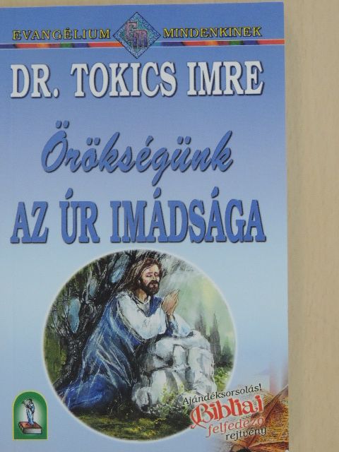 Dr. Tokics Imre - Örökségünk [antikvár]