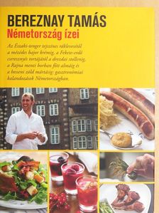 Bereznay Tamás - Németország ízei [antikvár]