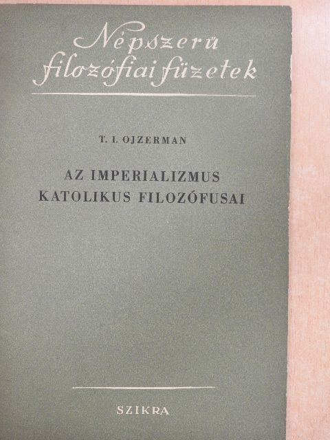 T. I. Ojzerman - Az imperializmus katolikus filozófusai [antikvár]