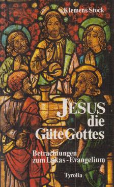 Stock, Klemens - Jesus - die Güte Gottes [antikvár]
