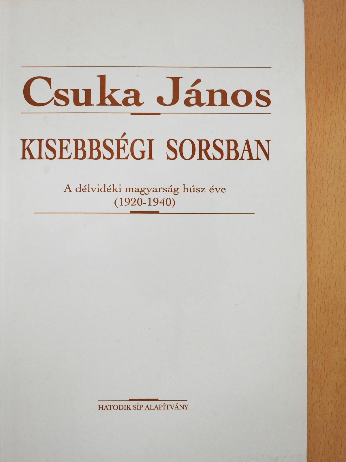 Csuka János - Kisebbségi sorsban (dedikált példány) [antikvár]
