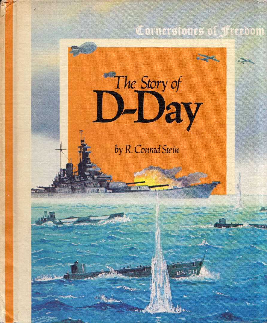R. Conrad Stein - The Story of D-Day [antikvár]