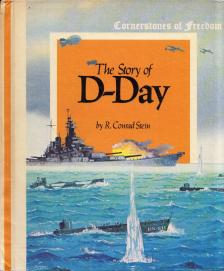 R. Conrad Stein - The Story of D-Day [antikvár]