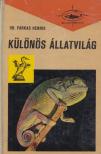 Dr. Farkas Henrik - Különös állatvilág [antikvár]