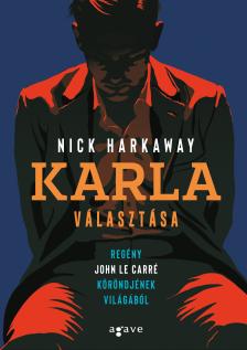 Nick Harkaway - Karla választása [eKönyv: epub, mobi]