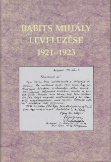 Szőke Mária, Sipos Lajos, Finta Gábor - Babits Mihály levelezése 1921-1923 [antikvár]