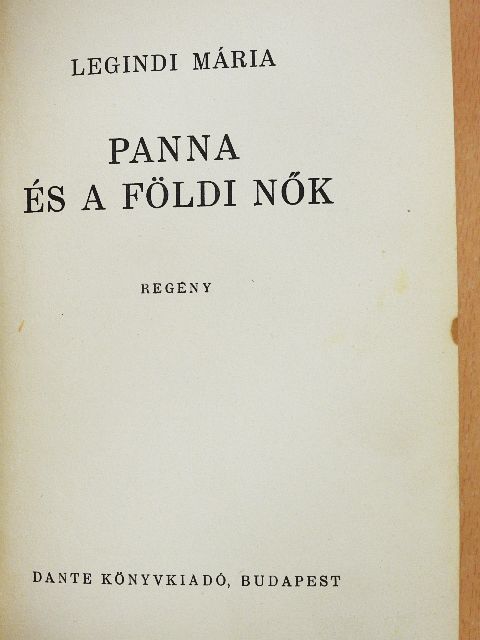 Legindi Mária - Panna és a földi nők [antikvár]