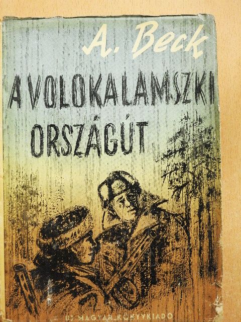 Beck A. - A volokalamszki országút [antikvár]