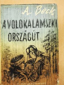 Beck A. - A volokalamszki országút [antikvár]