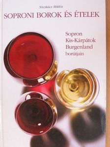 Niszkács Miklós - Soproni borok és ételek [antikvár]