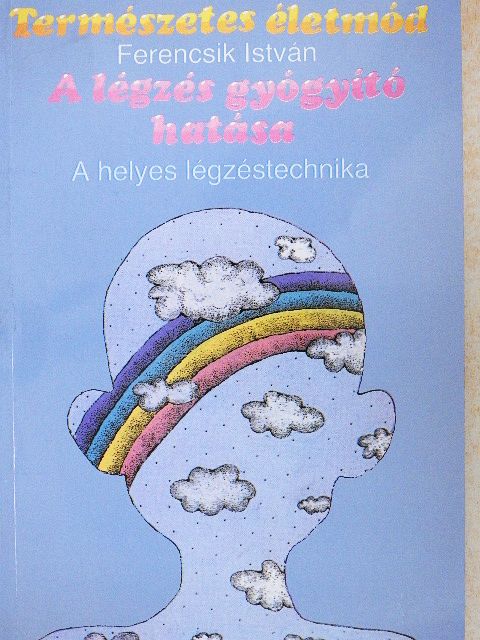 Ferencsik István - A légzés gyógyító hatása [antikvár]