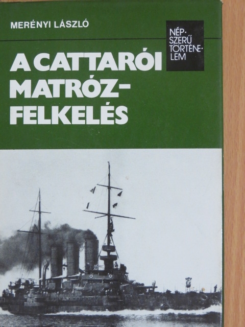 Merényi László - A cattarói matrózfelkelés [antikvár]