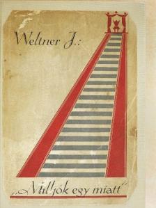 Weltner Jakab - "Milljók egy miatt" [antikvár]