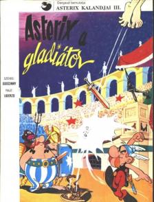 René Goscinny - Asterix, a gladiátor [antikvár]