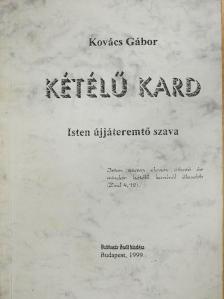 Dr. Kovács Gábor - Kétélű kard (dedikált példány) [antikvár]