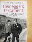 Lutz Hachmeister - Heideggers Testament [antikvár]