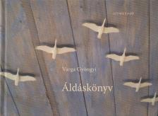 Varga Gyöngyi - Áldáskönyv [antikvár]