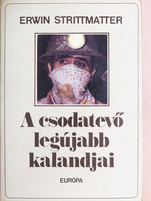 Erwin Strittmatter - A csodatevő legújabb kalandjai [antikvár]