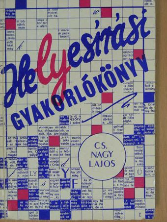 Cs. Nagy Lajos - Helyesírási gyakorlókönyv [antikvár]