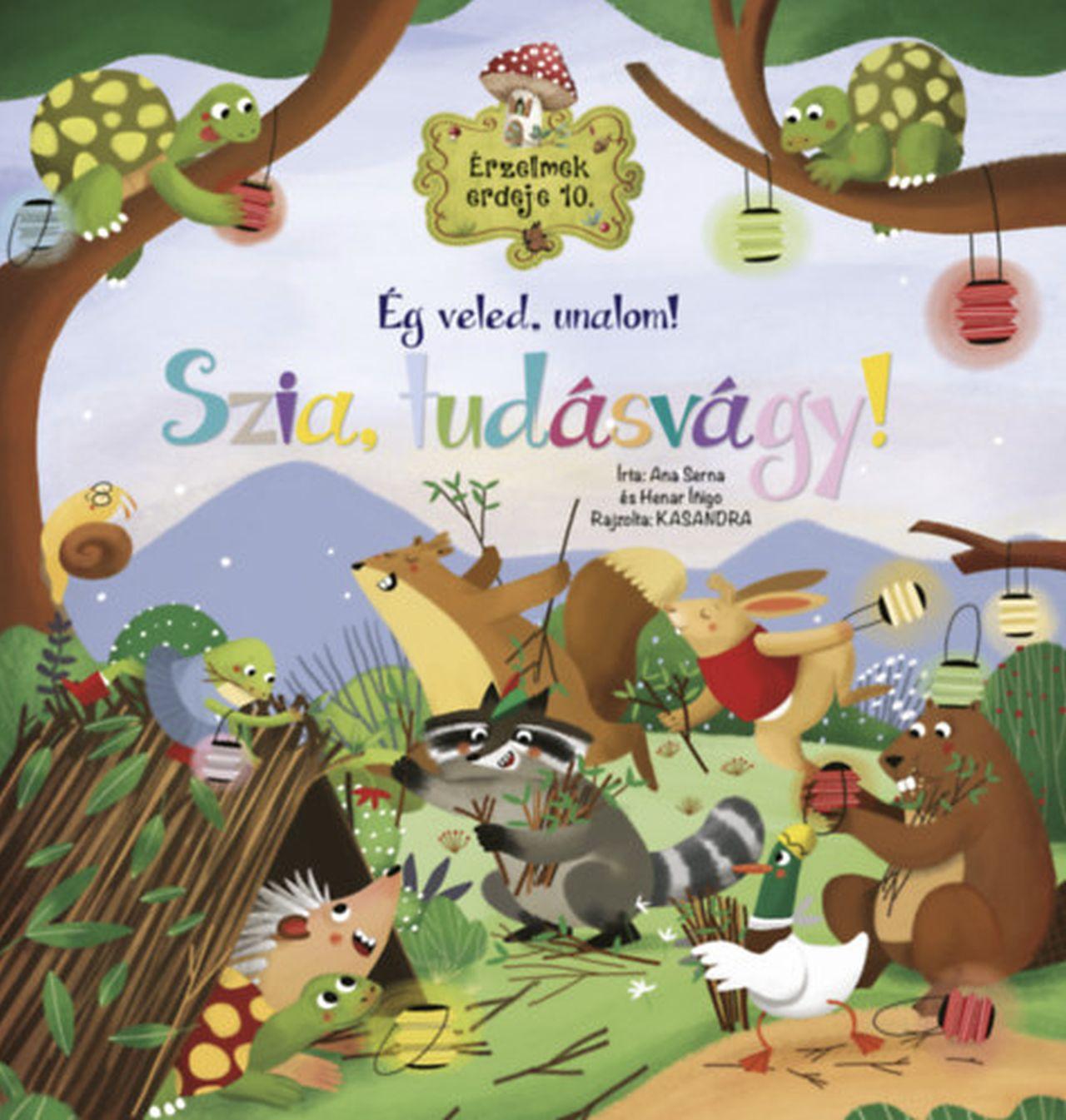 Ana Serna Vara - Érzelmek erdeje 10. - Ég veled, unalom! Szia, tudásvágy!