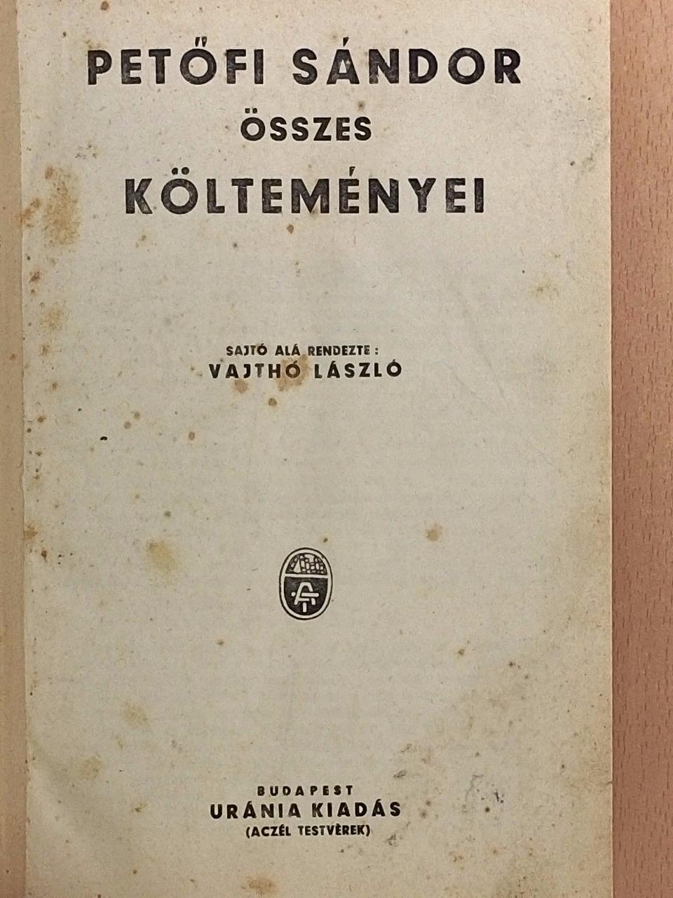 Petőfi Sándor - Petőfi Sándor összes költeményei [antikvár]
