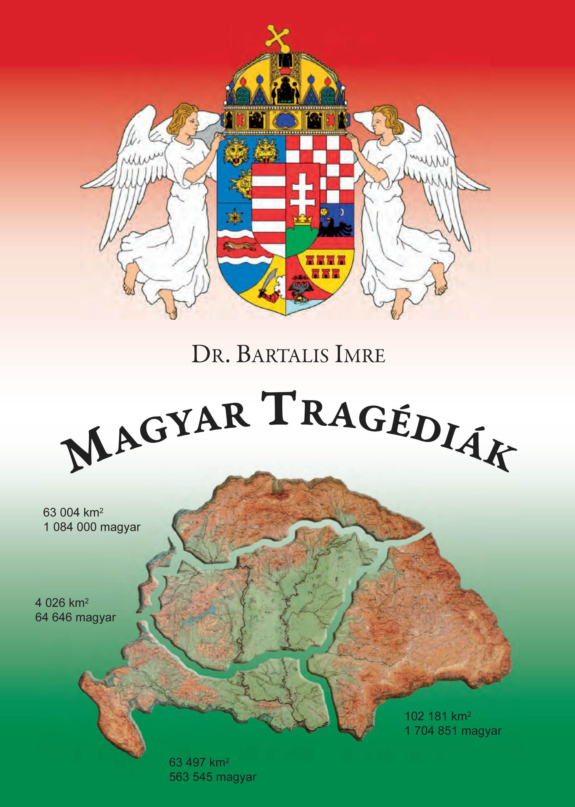 Dr. Bartalis Imre - Magyar tragédiák