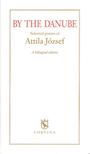 Attila József - By the Danube - Selected Poems of Attila József [outlet]