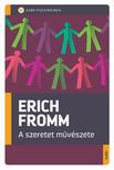 Erich Fromm - A szeretet művészete