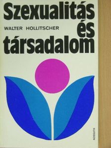 Walter Hollitscher - Szexualitás és társadalom [antikvár]
