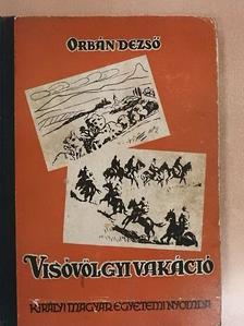 Orbán Dezső - Visóvölgyi vakáció [antikvár]