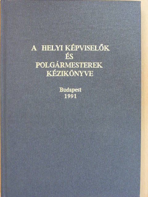 Dr. Baitz Andor - A helyi képviselők és polgármesterek kézikönyve [antikvár]