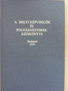 Dr. Baitz Andor - A helyi képviselők és polgármesterek kézikönyve [antikvár]