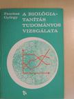 Fazekas György - A biológiatanítás tudományos vizsgálata [antikvár]