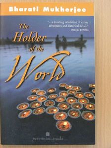 Bharati Mukherjee - The Holder of the World [antikvár]