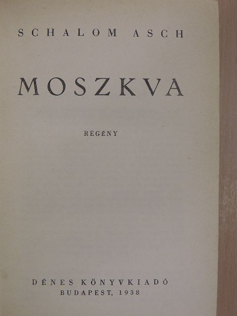 Schalom Asch - Moszkva [antikvár]