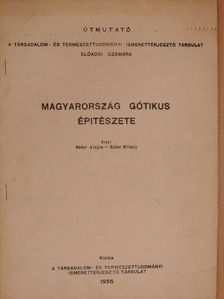 Sódor Alajos - Magyarország gótikus épitészete [antikvár]