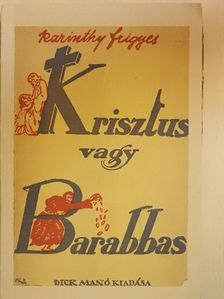 Karinthy Frigyes - Krisztus és Barabbás [antikvár]