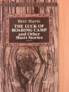 Bret Harte - The Luck of Roaring Camp and other short stories [antikvár]