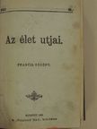 Delpit Albert - Az élet utjai I-III./Nem erre a világra valók/Bocsásd meg a mi vétkeinket/A birónő [antikvár]