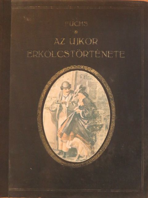 Eduard Fuchs - Az ujkor erkölcstörténete III. [antikvár]