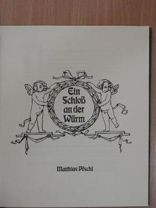 Matthias Pöschl - Ein Schloß an der Würm [antikvár]