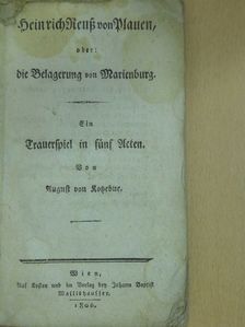 August von Kotzebue - Heinrich Reuss von Plauen, oder: die Belagerung von Marienburg (gótbetűs) [antikvár]